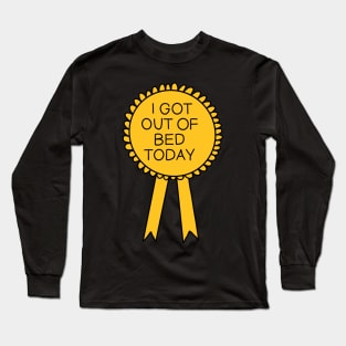 I Got Out Of Bed Today Medallion Long Sleeve T-Shirt